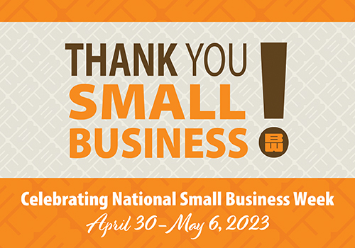 Thank you small business! Celebrating National Small Business Week 2023